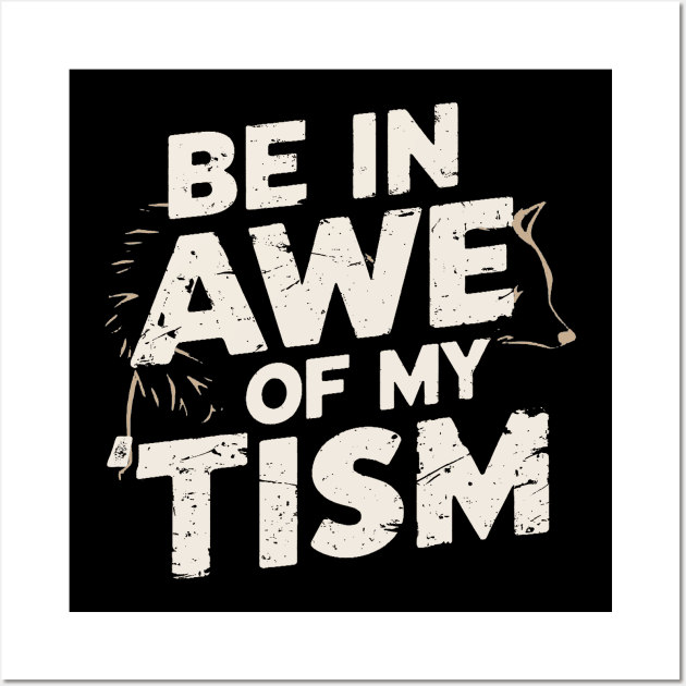 Be in awe of my tism vintage Wall Art by Tamsin Coleart